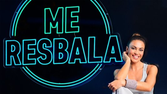 Me resbala