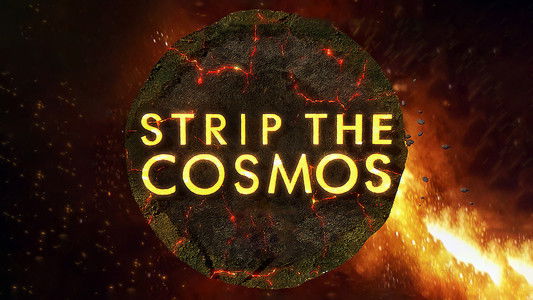 Strip the Cosmos