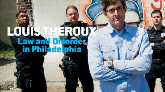 Louis Theroux: Law and Disorder in Philadelphia