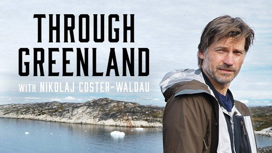 Gennem Grønland med Nikolaj Coster-Waldau