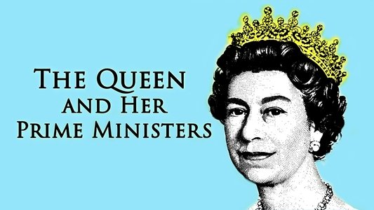 Die Queen und ihre Premiers