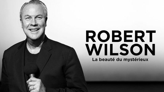 Robert Wilson – Die Schönheit des Geheimnisvollen