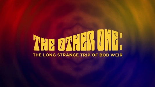 The Other One: The Long, Strange Trip of Bob Weir