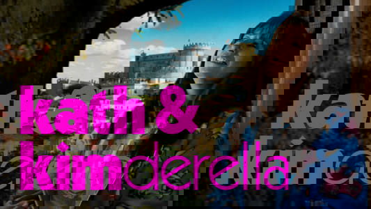 Kath & Kimderella