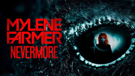 Mylène Farmer : Nevermore - Le film