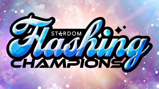 STARDOM Flashing Champions 2022