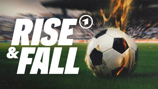 Rise & Fall