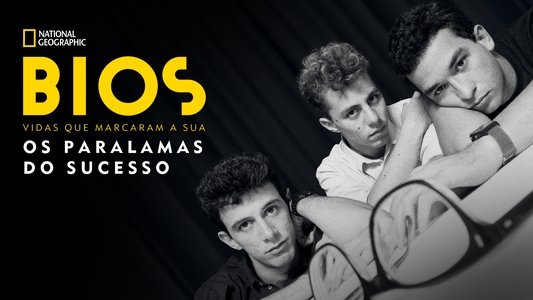 Bios. Vidas Que Marcaram a Sua: Os Paralamas do Sucesso