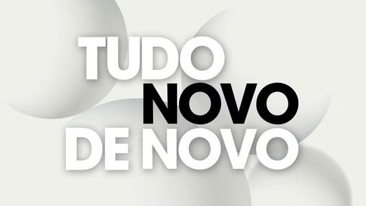 Tudo Novo de Novo