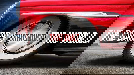 The Cars That Made the World