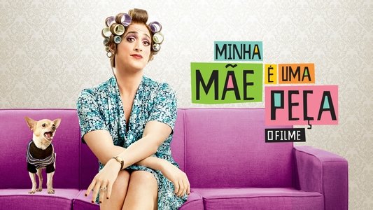 Minha Mãe é uma Peça: O Filme