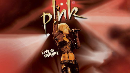 P!NK: Live In Europe