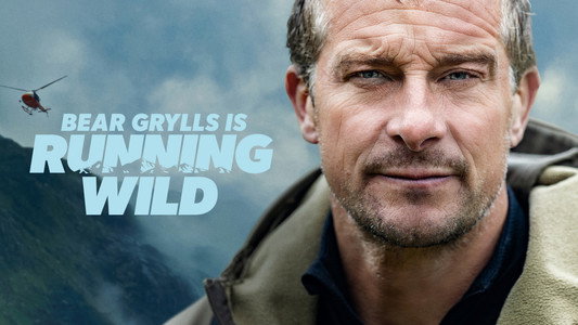 Running Wild with Bear Grylls