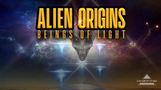 Alien Origins: Beings of Light