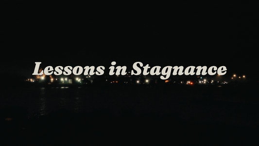 Lessons in Stagnance