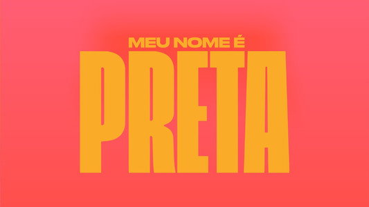 Meu Nome é Preta