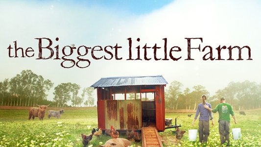 The Biggest Little Farm