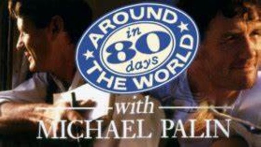 Michael Palin: Around the World in 80 Days