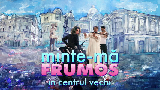 Minte-mă frumos în Centrul Vechi