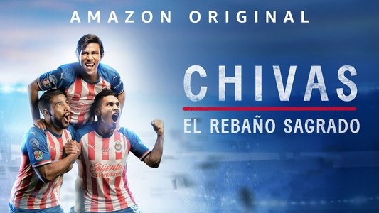 CHIVAS: El Rebaño Sagrado