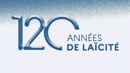 Laïcité, l'exception française - 120 ans, et maintenant ?