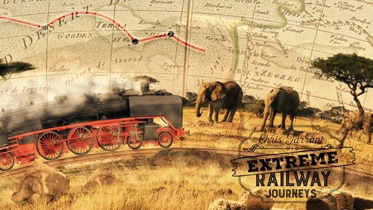 Chris Tarrant: Extreme Railways