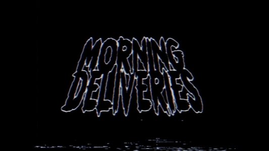 Morning Deliveries