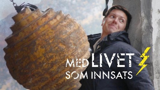 Med livet som innsats
