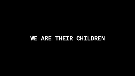 We Are Their Children