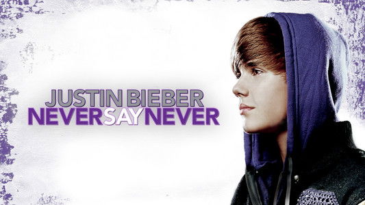 Justin Bieber: Never Say Never