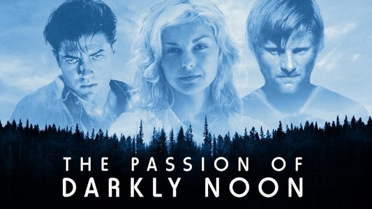 The Passion of Darkly Noon