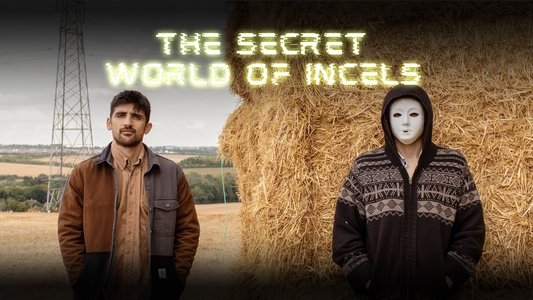 UNTOLD: The Secret World of Incels