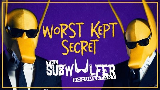 Worst Kept Secret: The Subwoolfer Documentary