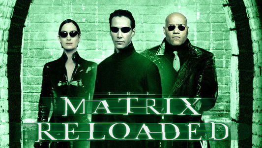 The Matrix Reloaded