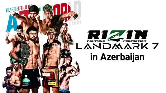 RIZIN LANDMARK 7 in AZERBAIJAN