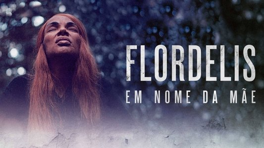 Flordelis: Em Nome da Mãe