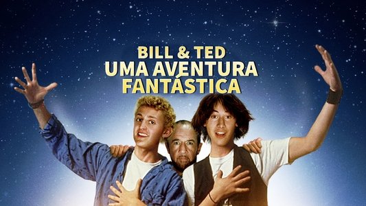 Bill & Ted's Excellent Adventure