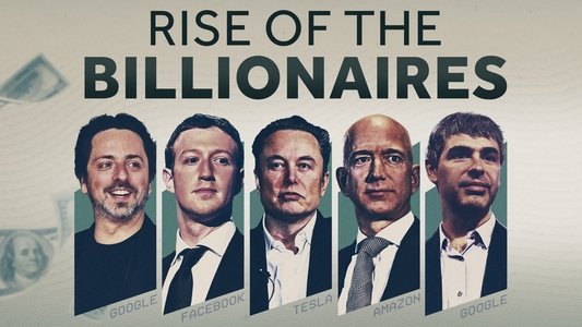 Rise of the Billionaires