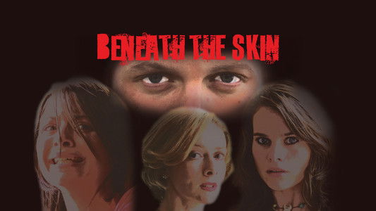 Beneath the Skin