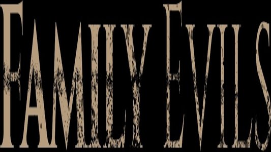 Family Evils