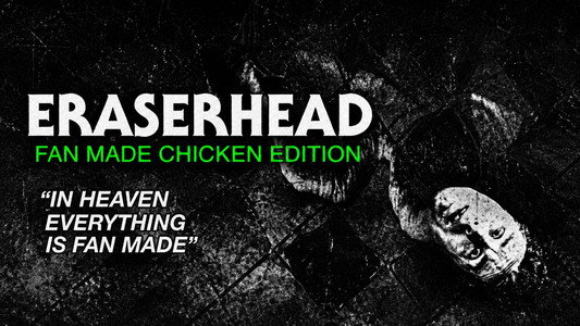 Eraserhead Fan Made Chicken Edition