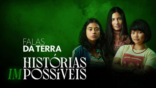Falas da Terra: Histórias (Im)possíveis