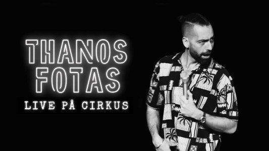 Thanos Fotas - Live på Cirkus