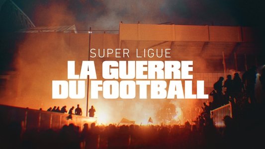 Super League: The War for Football