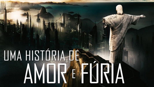 Uma História de Amor e Fúria