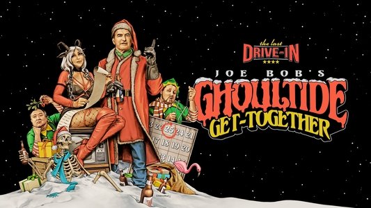 The Last Drive-in: Joe Bob's Ghoultide Get-Together