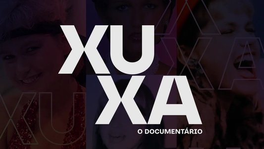 Xuxa, O Documentário