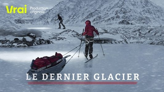 Le dernier glacier