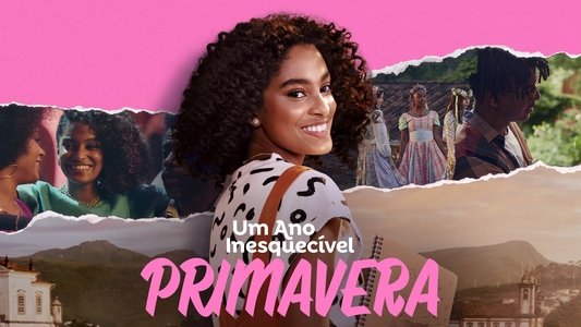 Um Ano Inesquecível - Primavera