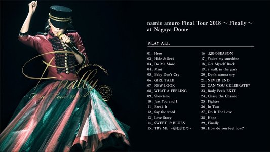 Namie Amuro Final Tour 2018 - Finally 名古屋ドーム公演